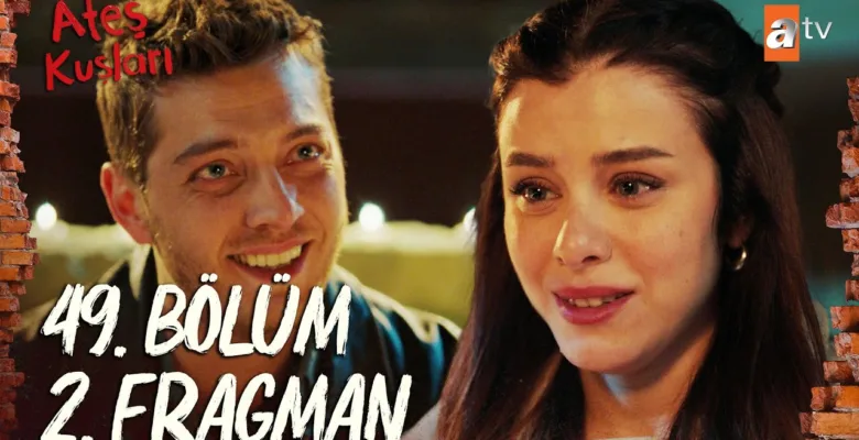 Ateş Kuşları 49.Bölüm 2. Fragmanı