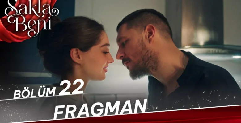 Sakla Beni 22.Bölüm Fragmanı