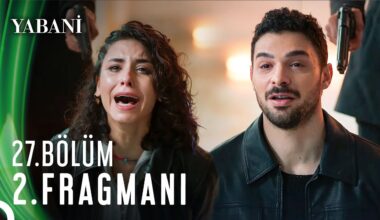 Yabani 27.Bölüm 2. Fragmanı