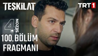 Teşkilat 100.Bölüm Fragmanı