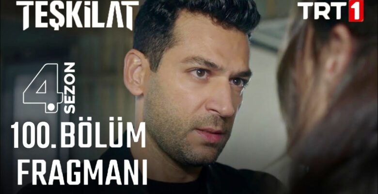 Teşkilat 100.Bölüm Fragmanı