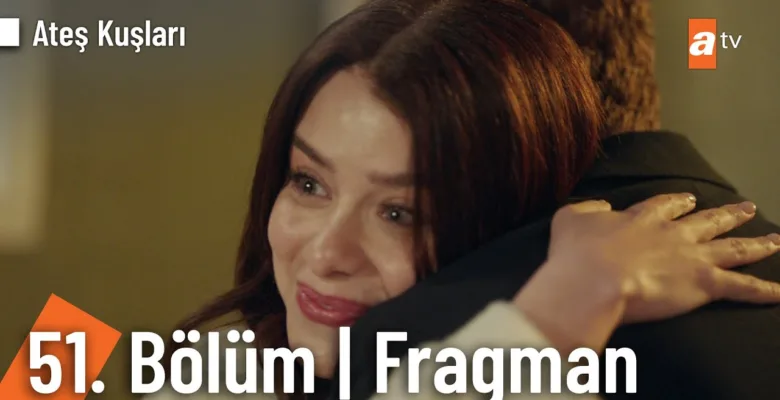 Ateş Kuşları 51.Bölüm Fragmanı