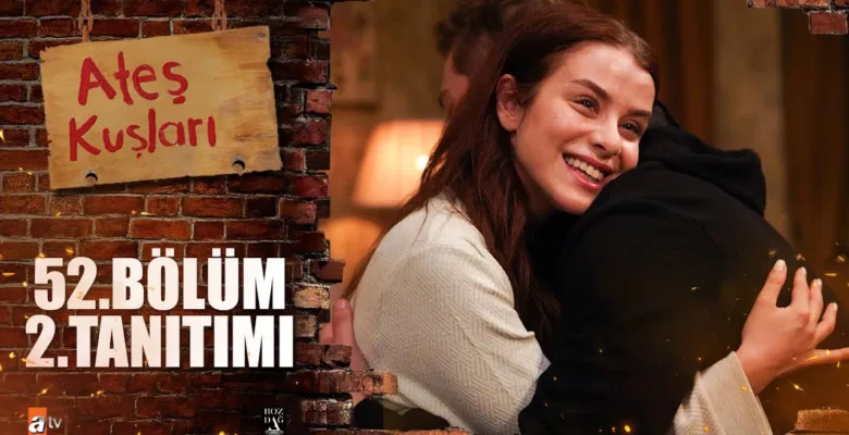 Ateş Kuşları 52.Bölüm 2. Fragmanı