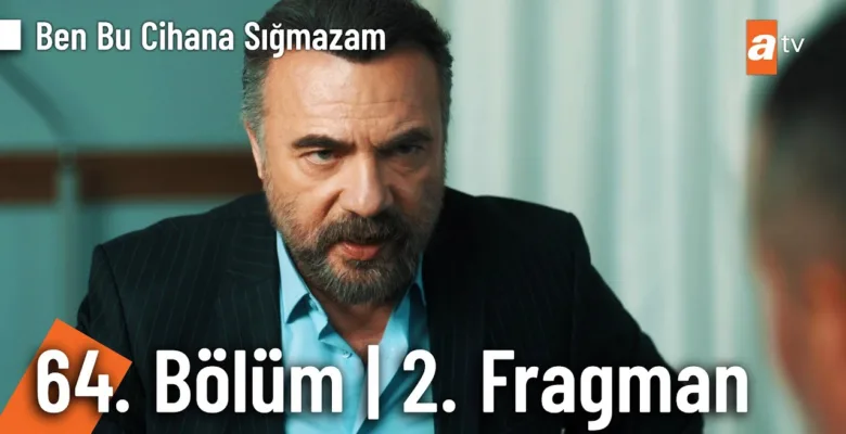 Ben Bu Cihana Sığmazam 64.Bölüm 2. Fragmanı