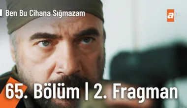 Ben Bu Cihana Sığmazam 65.Bölüm 2. Fragmanı