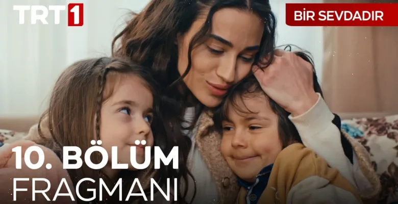 Bir Sevdadır 10.Bölüm 2. Fragmanı