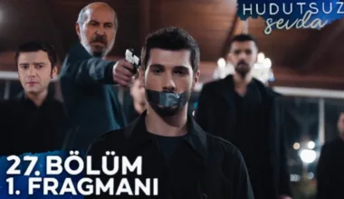 Hudutsuz Sevda 27.Bölüm Fragmanı