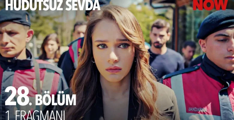 Hudutsuz Sevda 28.Bölüm Fragmanı