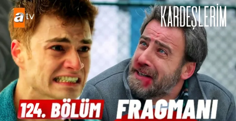 Kardeşlerim 124.Bölüm Fragmanı