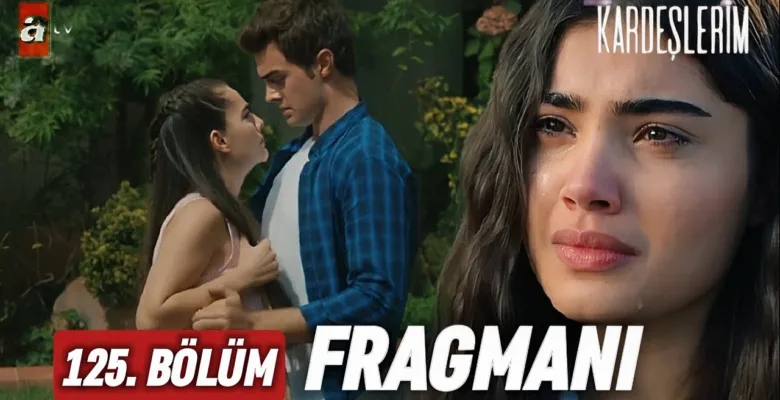 Kardeşlerim 125.Bölüm Fragmanı