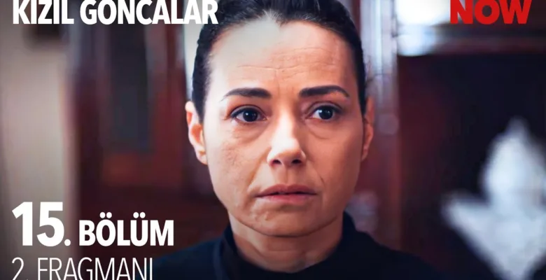 Kızıl Goncalar 15.Bölüm 2. Fragmanı