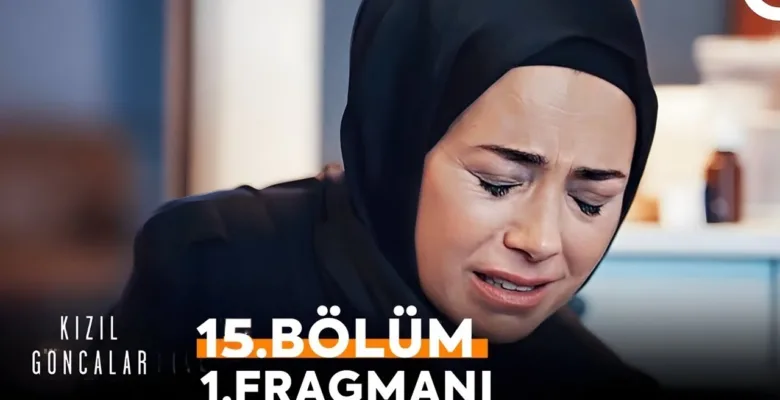 Kızıl Goncalar 15.Bölüm Fragmanı