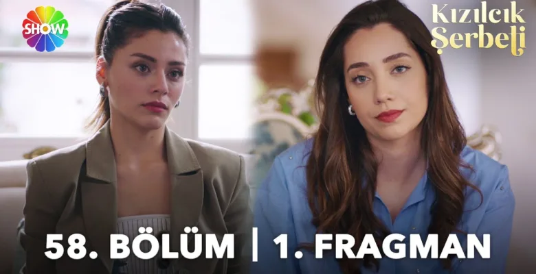 Kızılcık Şerbeti 58.Bölüm Fragmanı