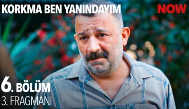 Korkma Ben Yanındayım 6.Bölüm 3. Fragmanı