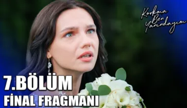 Korkma Ben Yanındayım 7.Bölüm Fragmanı (Final)