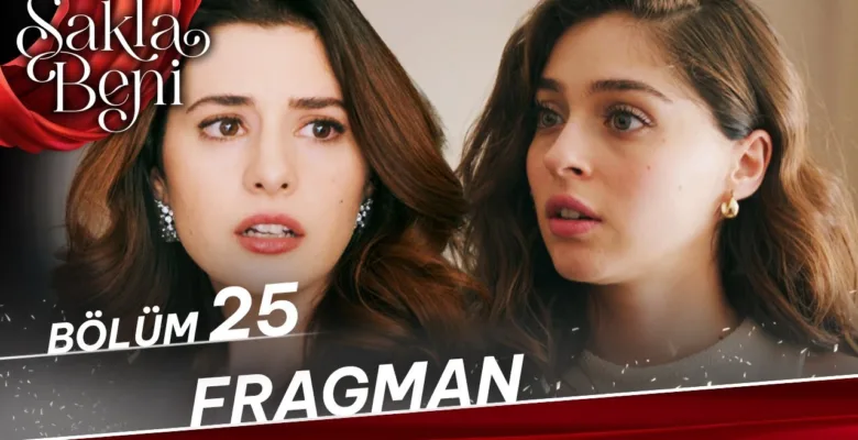 Sakla Beni 25.Bölüm Fragmanı