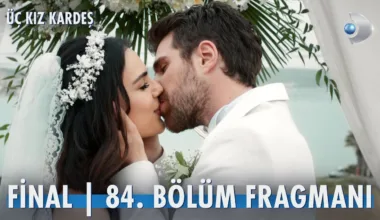 Üç Kız Kardeş 84.Bölüm Fragmanı (Final)