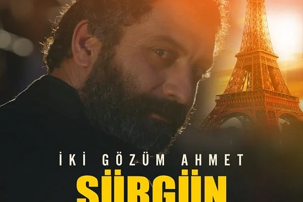 İki Gözüm Ahmet – Sürgün