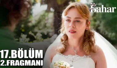 Bahar 17.Bölüm 2. Fragmanı (Yeni Sezon)