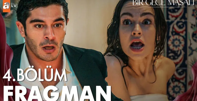 Bir Gece Masalı 4.Bölüm Fragmanı