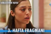 Bizi Birleştiren Hayat 3.Hafta Fragmanı