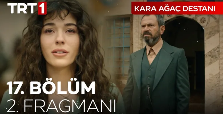 Kara Ağaç Destanı 17.Bölüm 2. Fragmanı