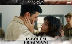 Kara Ağaç Destanı 18.Bölüm Fragmanı