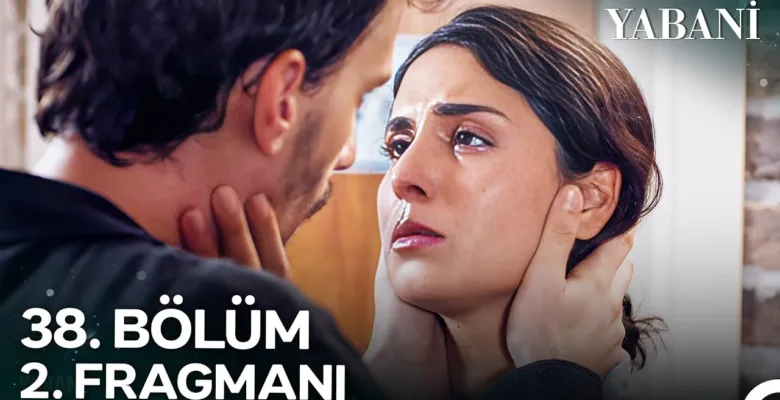 Yabani 38.Bölüm 2. Fragmanı